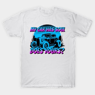 My car has Soul T-Shirt